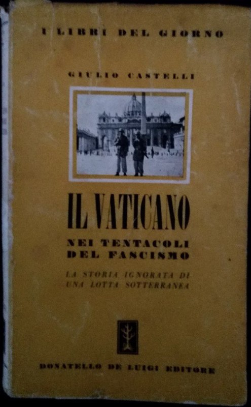 Il Vaticano nei tentacoli del Fascismo. La storia ignorata di una lotta sottoerranea - copertina