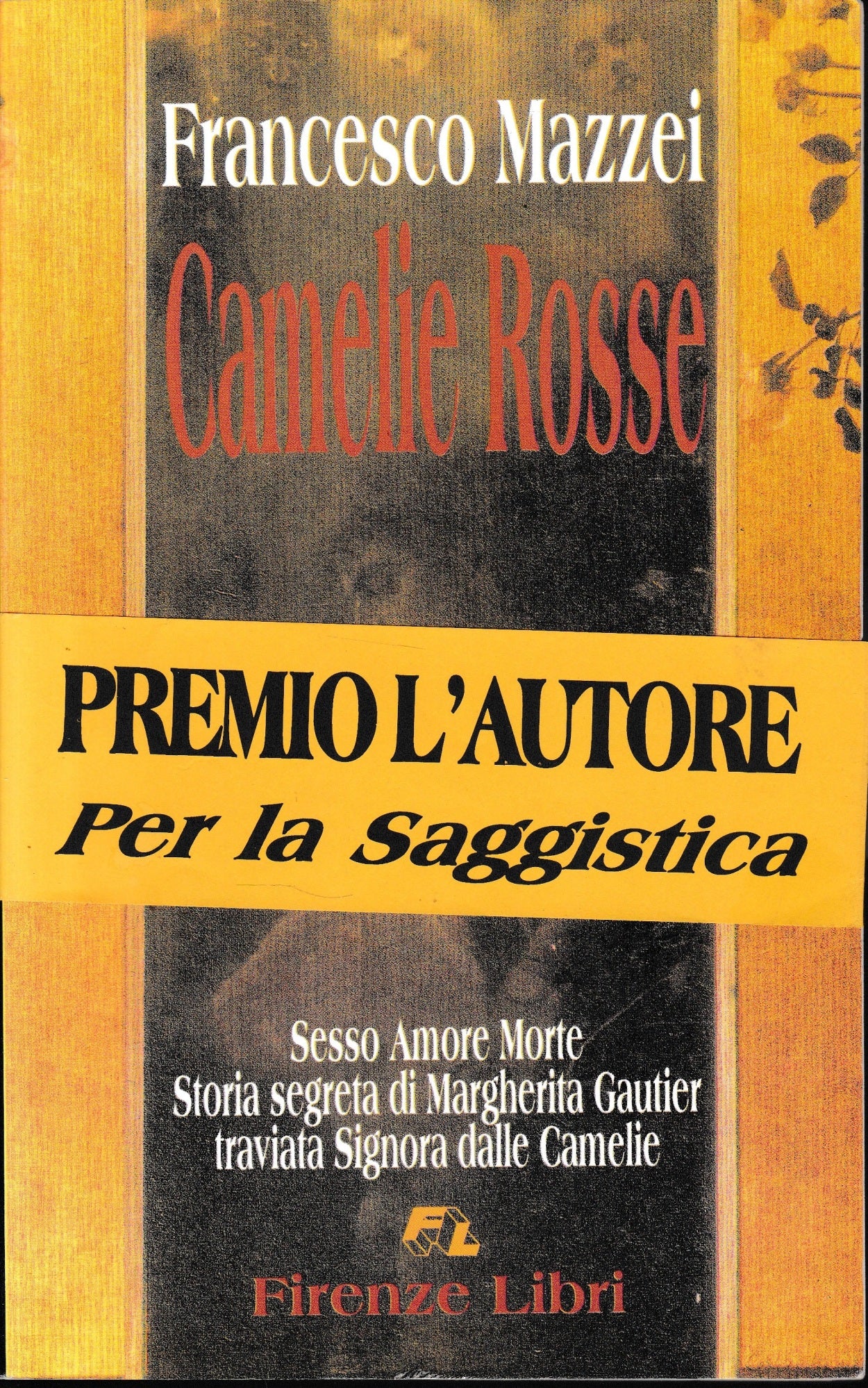 Camelie rosse. Sesso, amore, morte. Storia segreta di Margherita Gautier - copertina