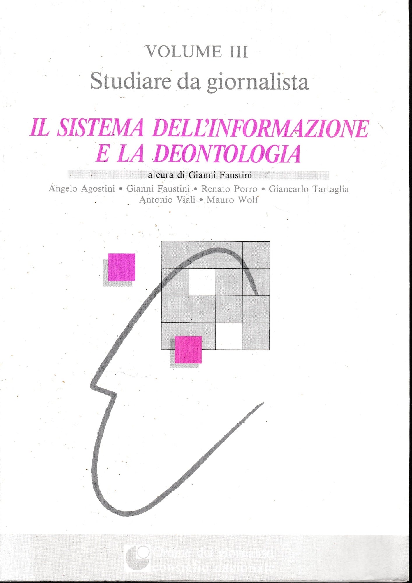 Studiare da giornalista, vol III. Il sistema dell'informazione e la deontologia - copertina