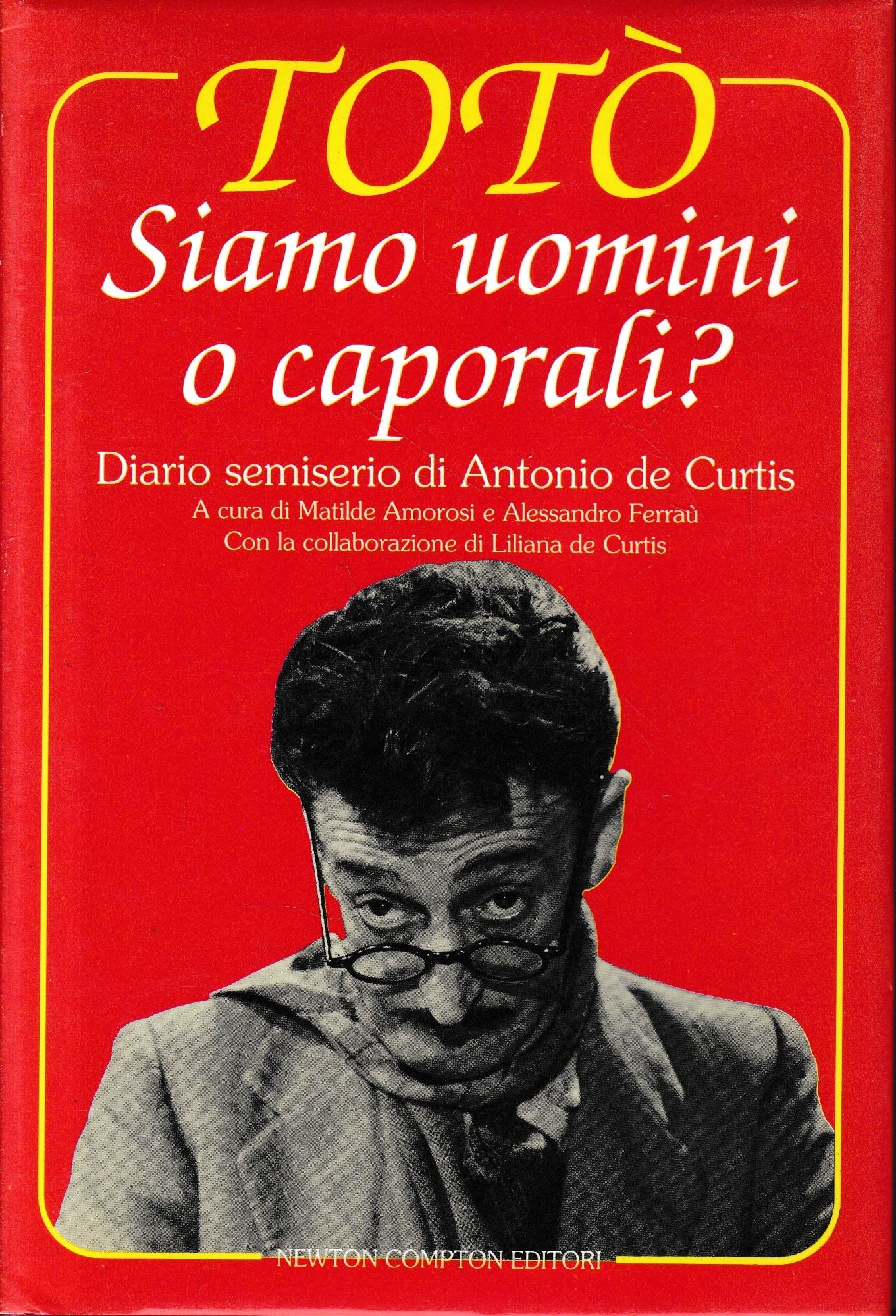 TOTO' Siamo uomini o caporali? Diario semiserio di Antonio de Curtis - copertina