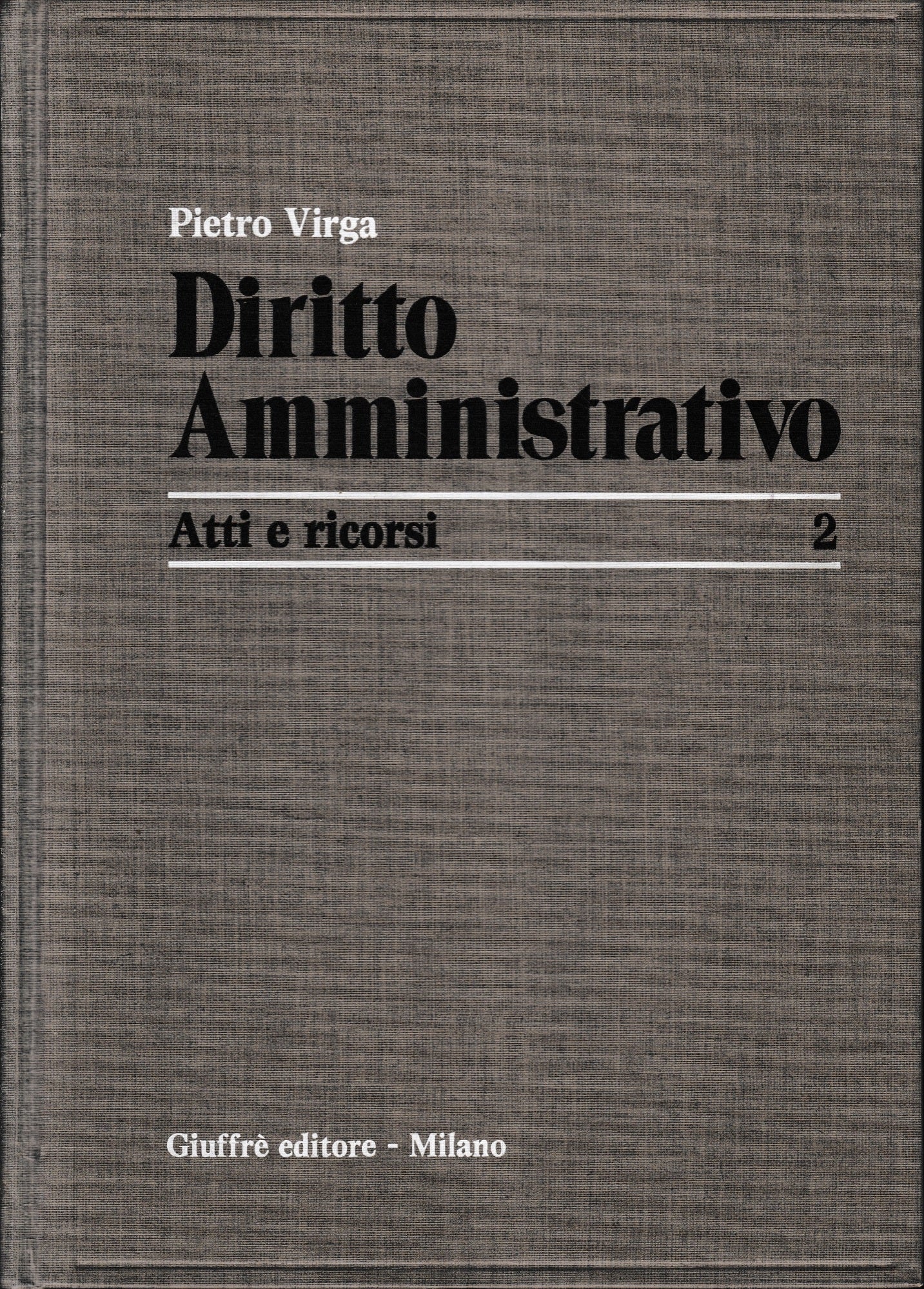 Diritto amministrativo.  Vol. 2: Atti e ricorsi - copertina