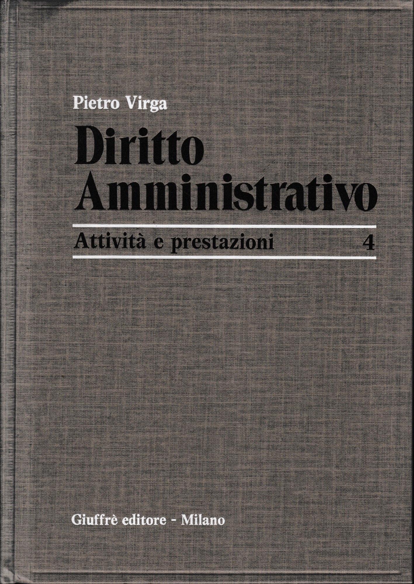 Diritto Amministrativo. Vol. 4: Attivita e prestazioni - copertina