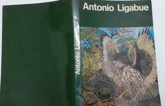 Antonio Ligabue. Biografia Di Marzio Dall'Acqua. Saggio Critico Di Raffaele De Grada - copertina