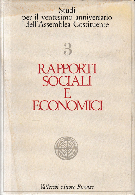Studi per il ventesimo Anniversario dell'Assemblea Costituente. Vol. III - Rapporti sociali e economici. - copertina