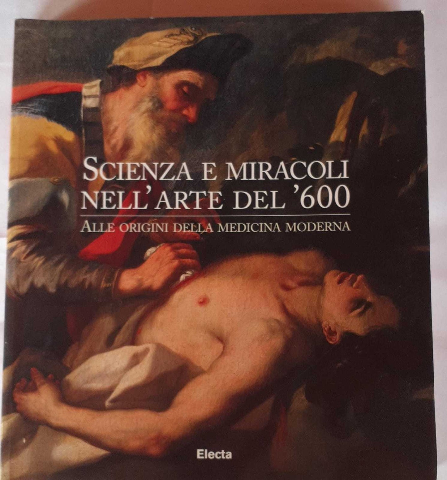 Scienza e miracoli nell'arte del '600. Alle origini della medicina moderna - copertina