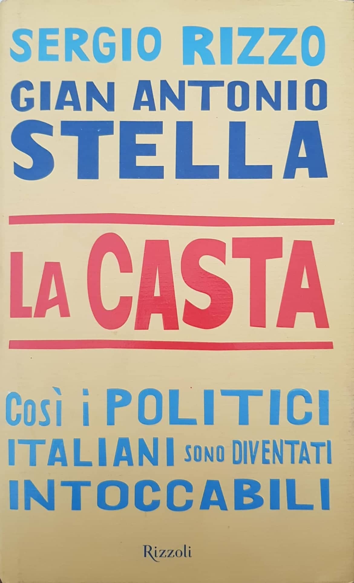 La casta Così i politici Italiani sono diventati intoccabili Rizzoli - copertina