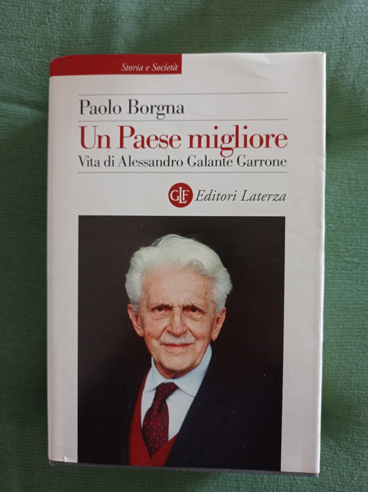 Un Paese migliore. Vita di Alessandro Galante Garrone - copertina
