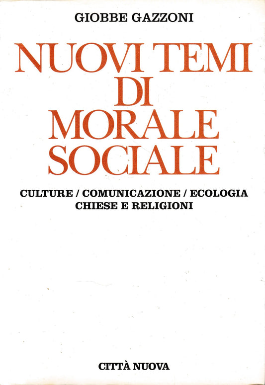 Nuovi temi di morale sociale. Culture, comunicazione, ecologia, Chiese e religioni - copertina