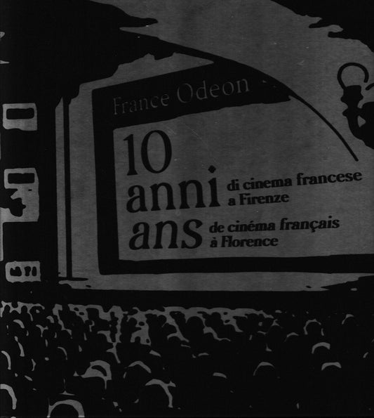 10 anni di cinema francese a Firenze- 10 ans de cinéma francais à Florence. Testo in Italiano e Francese - copertina