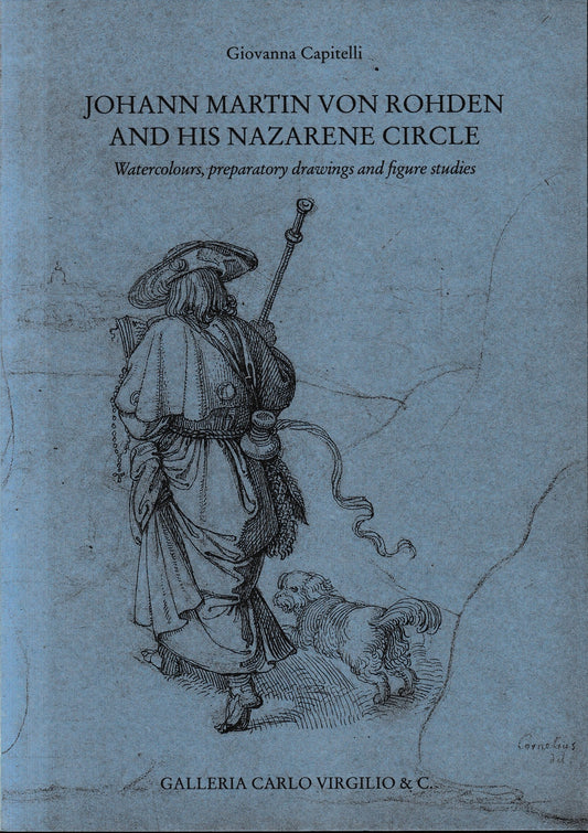 Johann Martin von Rohden and his Nazarene circle : watercolours, preparatory drawings and figure studies - copertina