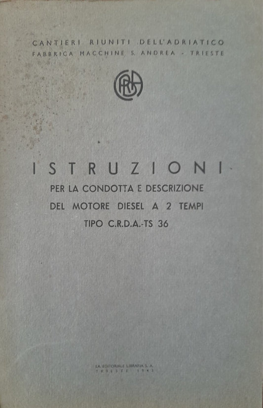 Istruzioni per la condotta e descrizione del motore diesel a 2 tempi tipo C.R.D.A. - TS 36 - copertina