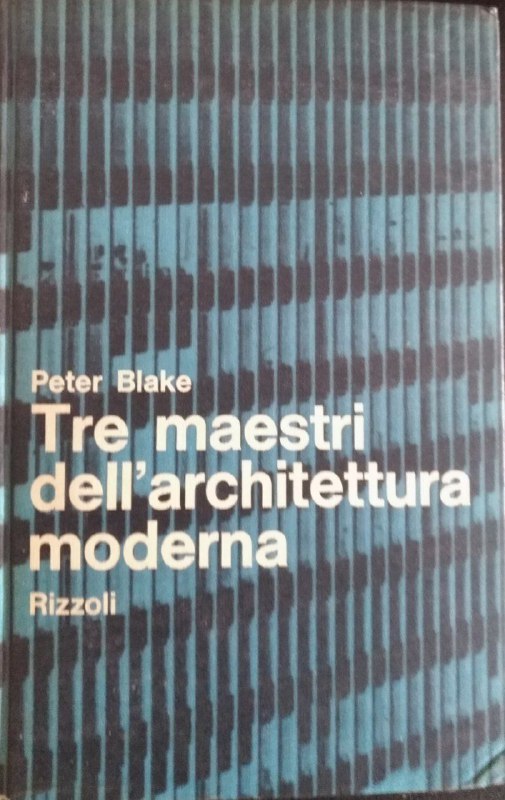 Tre maestri dell'architettura moderna - copertina