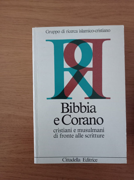 Bibbia e Corano. Cristiani e musulmani di fronte alle scritture - copertina