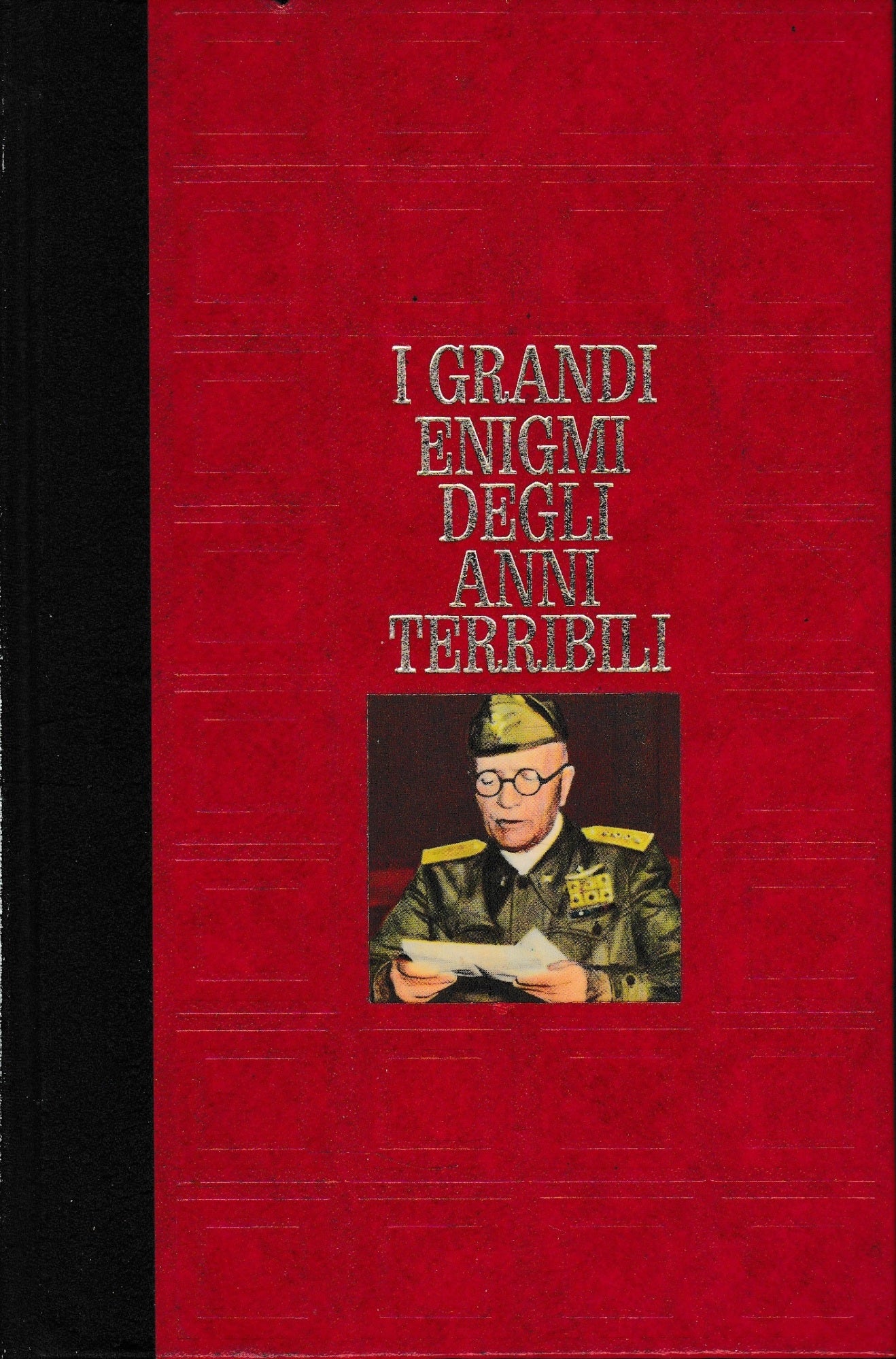 I grandi enigmi degli anni terribili, vol. 1°. Un volume - copertina