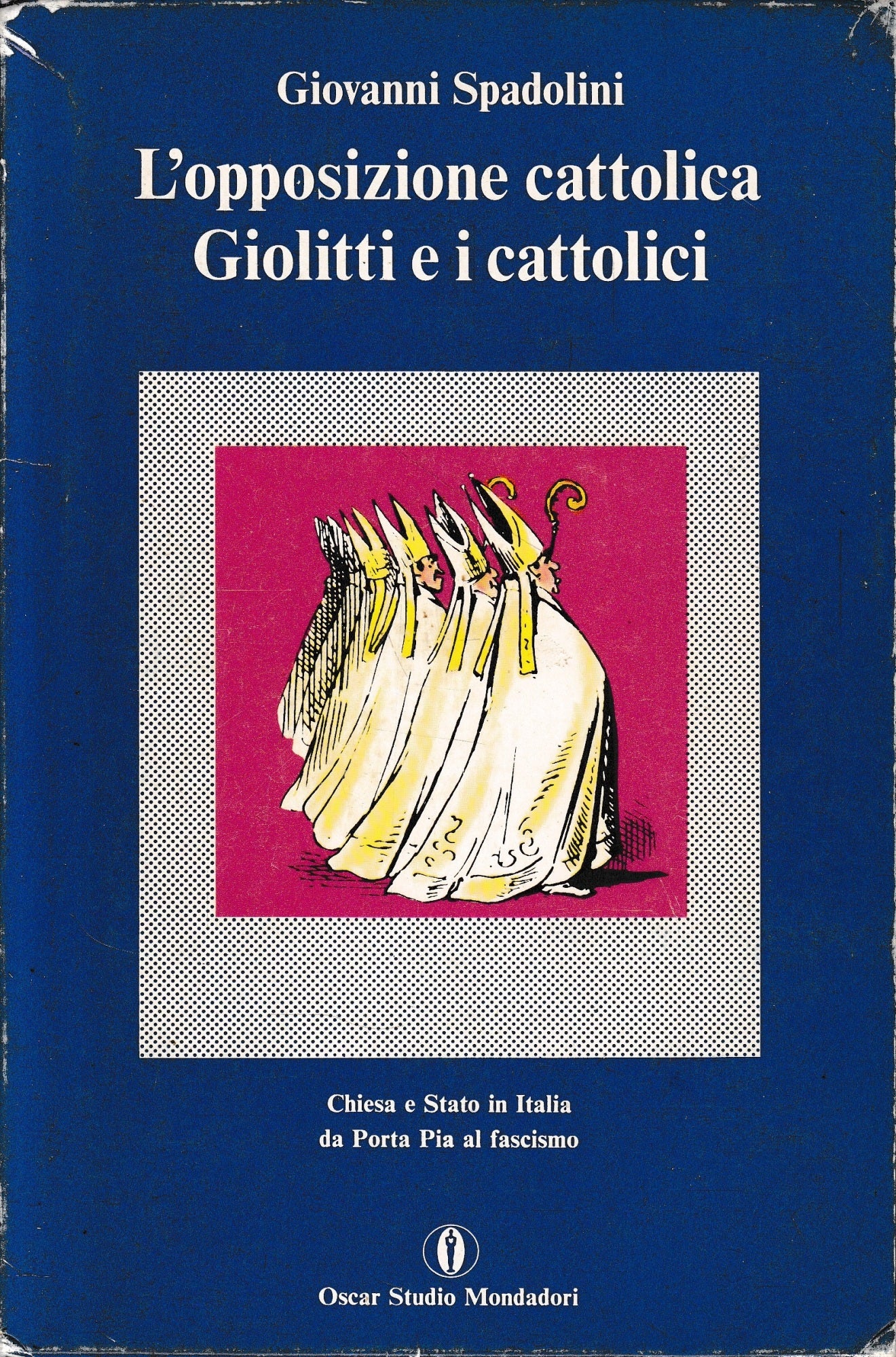 L'opposizione cattolica - Giolitti e i cattolici, due volumi. - copertina