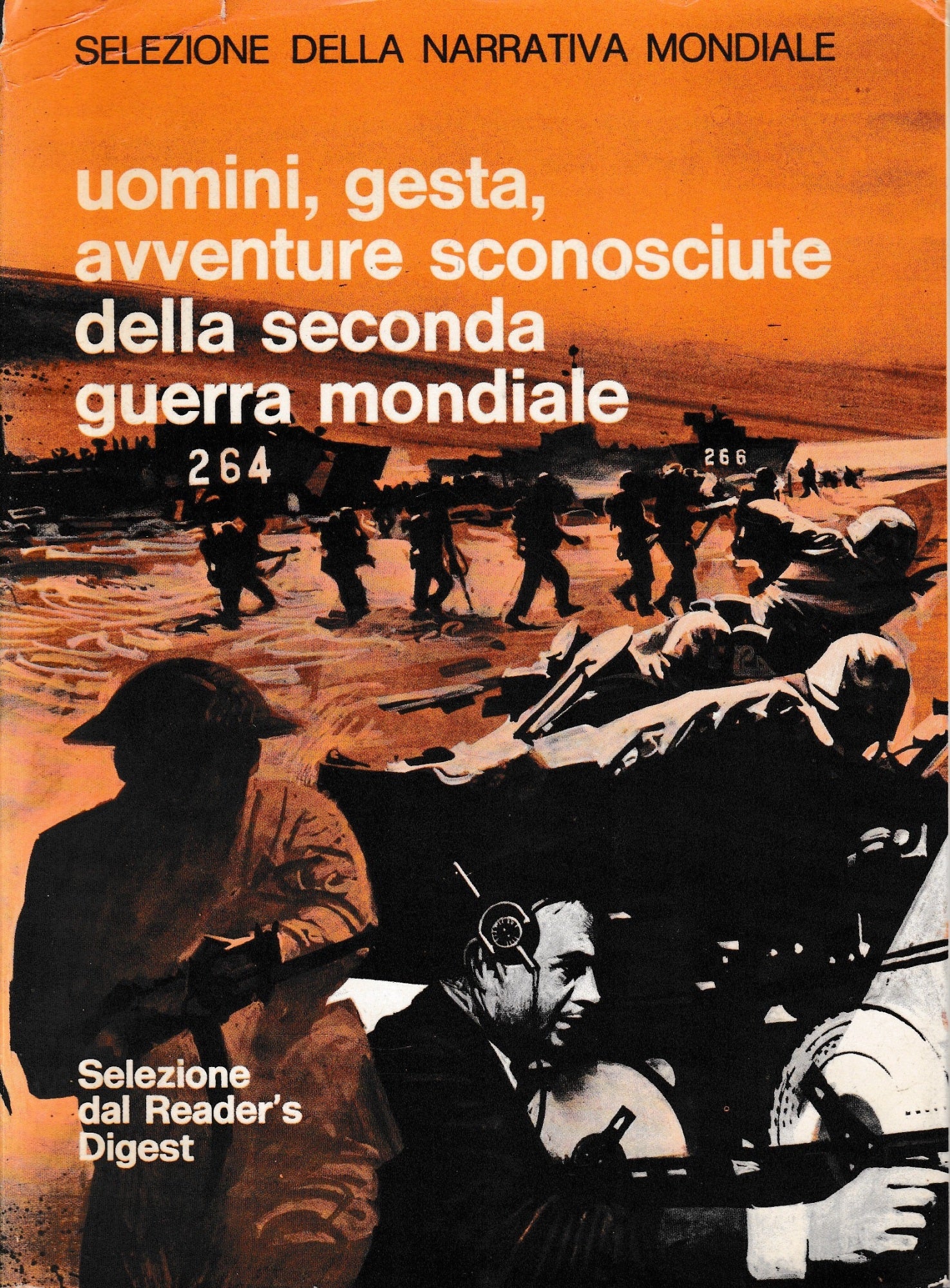 Selezione della narrativa mondiale: uomini, gesta, avventure sconosciute della seconda guerra mondiale. - copertina