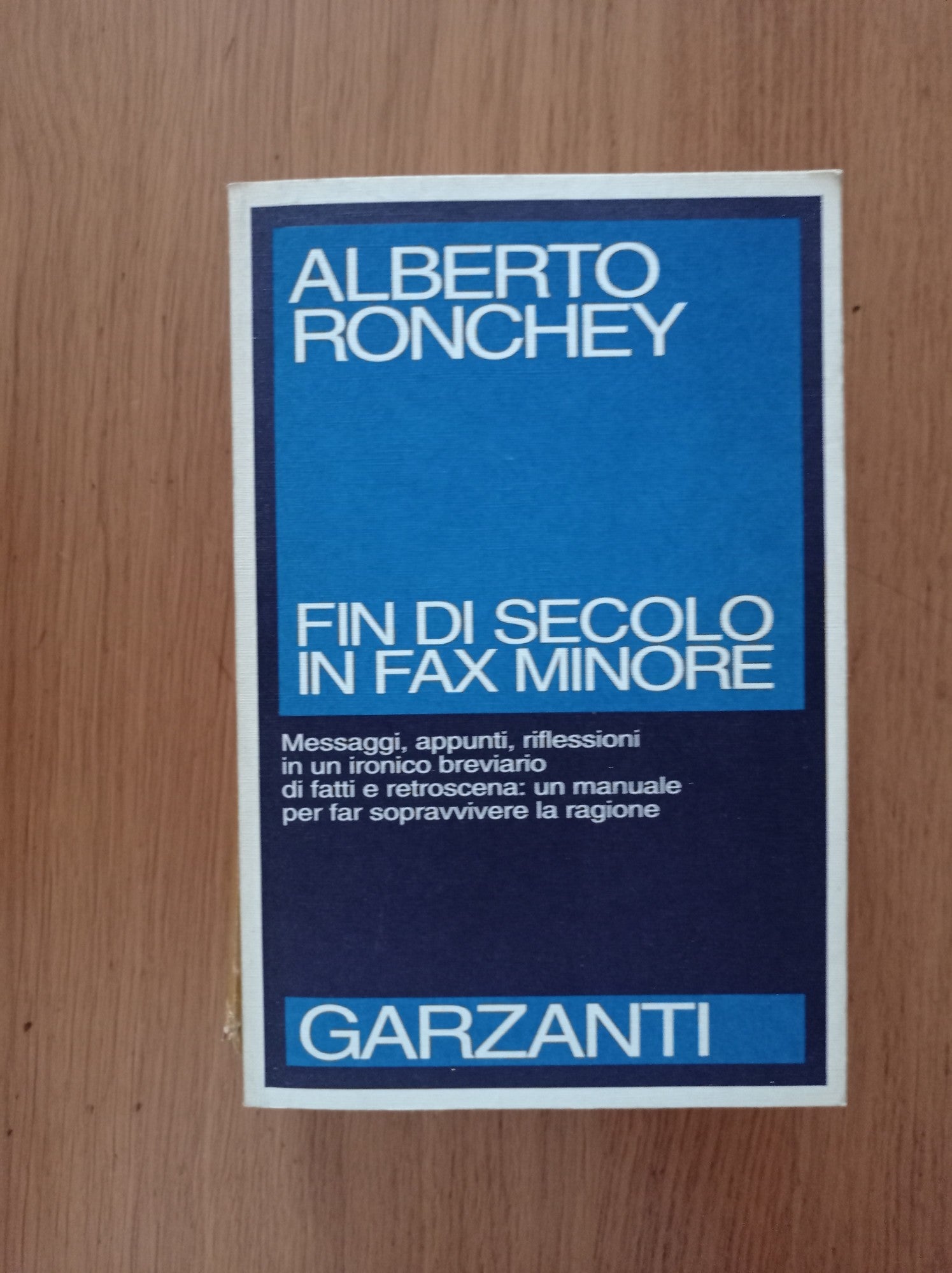 Fin di secolo in fax minore. Messaggi, appunti, riflessioni in un ironico breviario - copertina