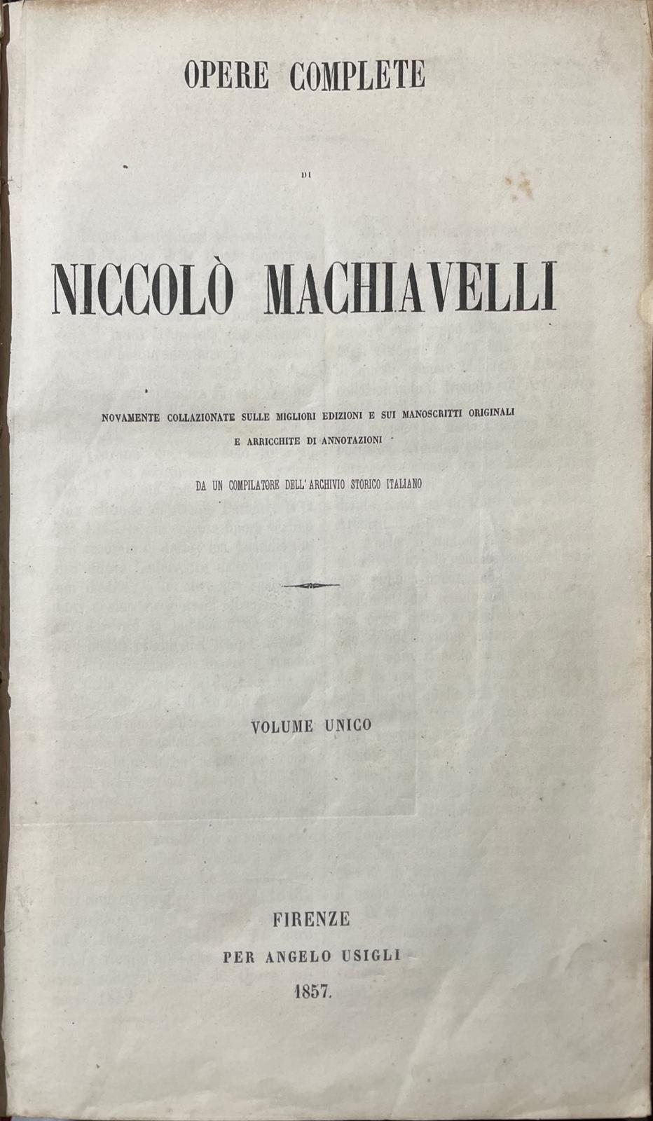 Opere complete di Nicolò Machiavelli nuovamente collazionate sulle migliori edizioni e sui manoscritti originali e arricchite di annotazioni - copertina