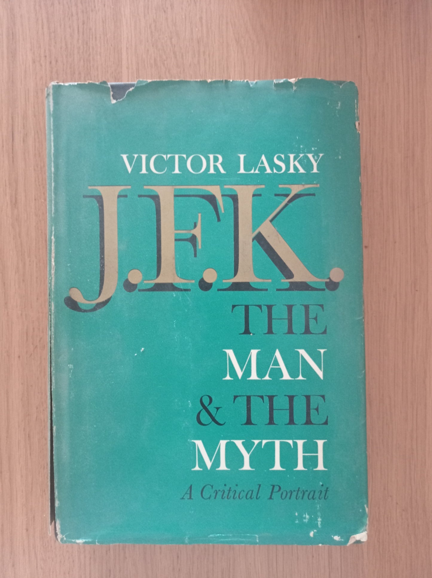 J. F. K. the man & the myth a critical portrait - copertina