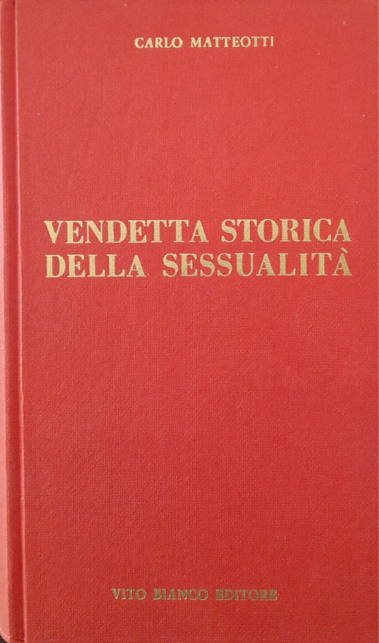 Vendetta storica della sessualità. Saggio di una teoria demografica dello sviluppo e del fallimento della  civiltà - copertina