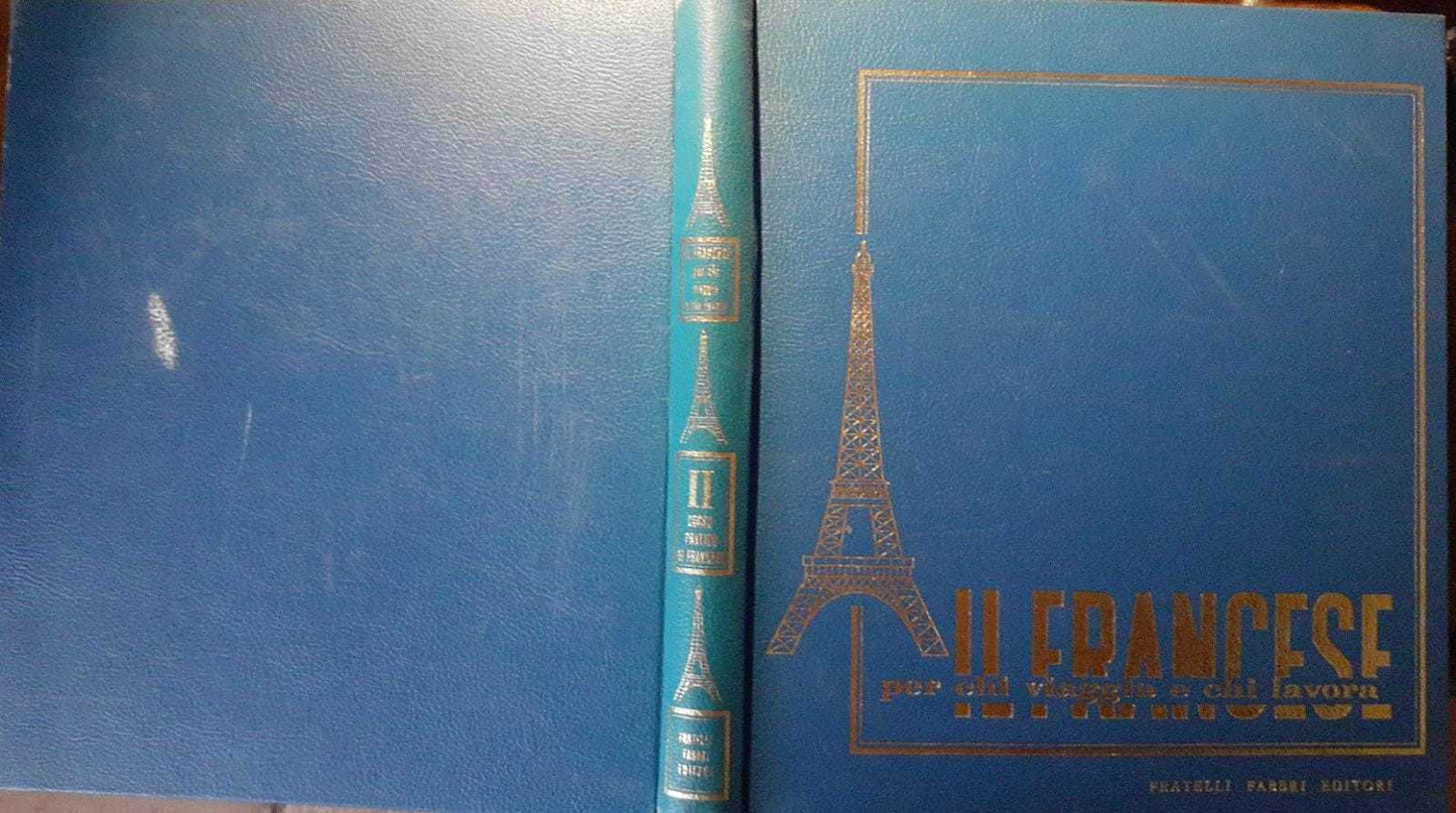 Il francese per chi viaggia e chi lavora. Corso pratico di francese. Volume II - copertina