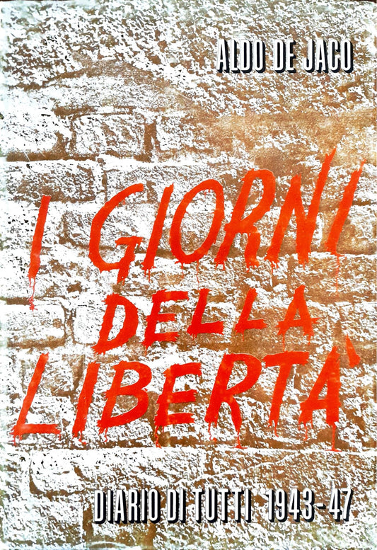I giorni della libertà. Diario di tutti 1943-47 - copertina