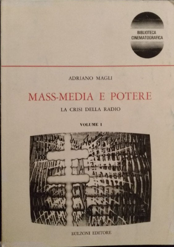 Mass media e potere. La crisi della radio. Volume 1 - copertina