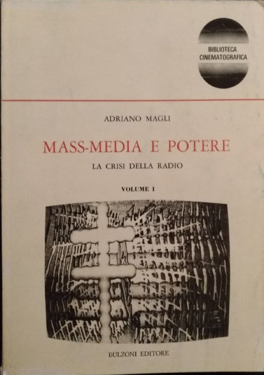 Mass media e potere. La crisi della radio. Volume 1 - copertina