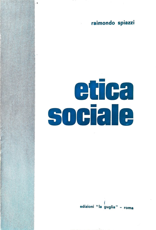 Etica sociale. Tesi, testi e annotazioni sulla dottrina sociale della chiesa - copertina