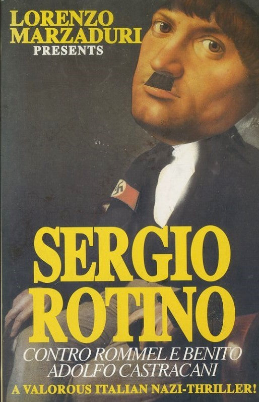 Sergio Rotino contro Rommel e Benito Adolfo Castracani - copertina