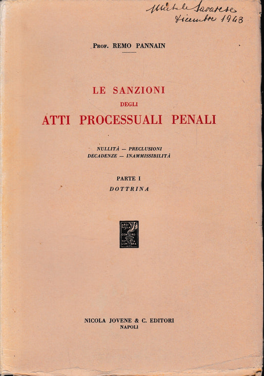 Le sanzioni degli atti processuali penali. Nullità, preclusioni, decadenze, inammissibilità. Parte I - Dottrina - copertina