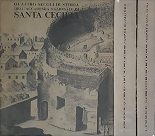 Quattro Secoli Di Storia Dell'Accademia Nazionale Di Santa Cecilia - 2 Volumi In Cofanetto - copertina