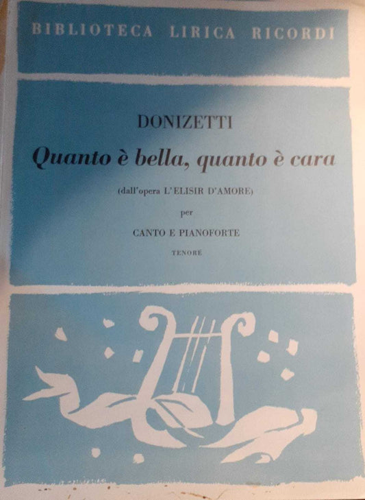 Spartiti. Biblioteca lirica ricordi. Quanto e' bella, quanto e' cara (dall'opera L'elisir d'amore) - copertina