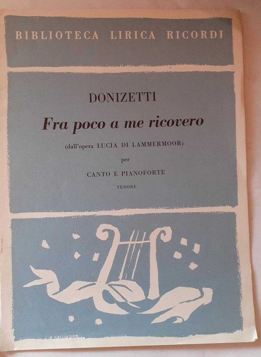 Spartiti. Biblioteca lirica ricordi. Fra poco a me ricovero (dall'opera Lucia di Lammermoor) - copertina