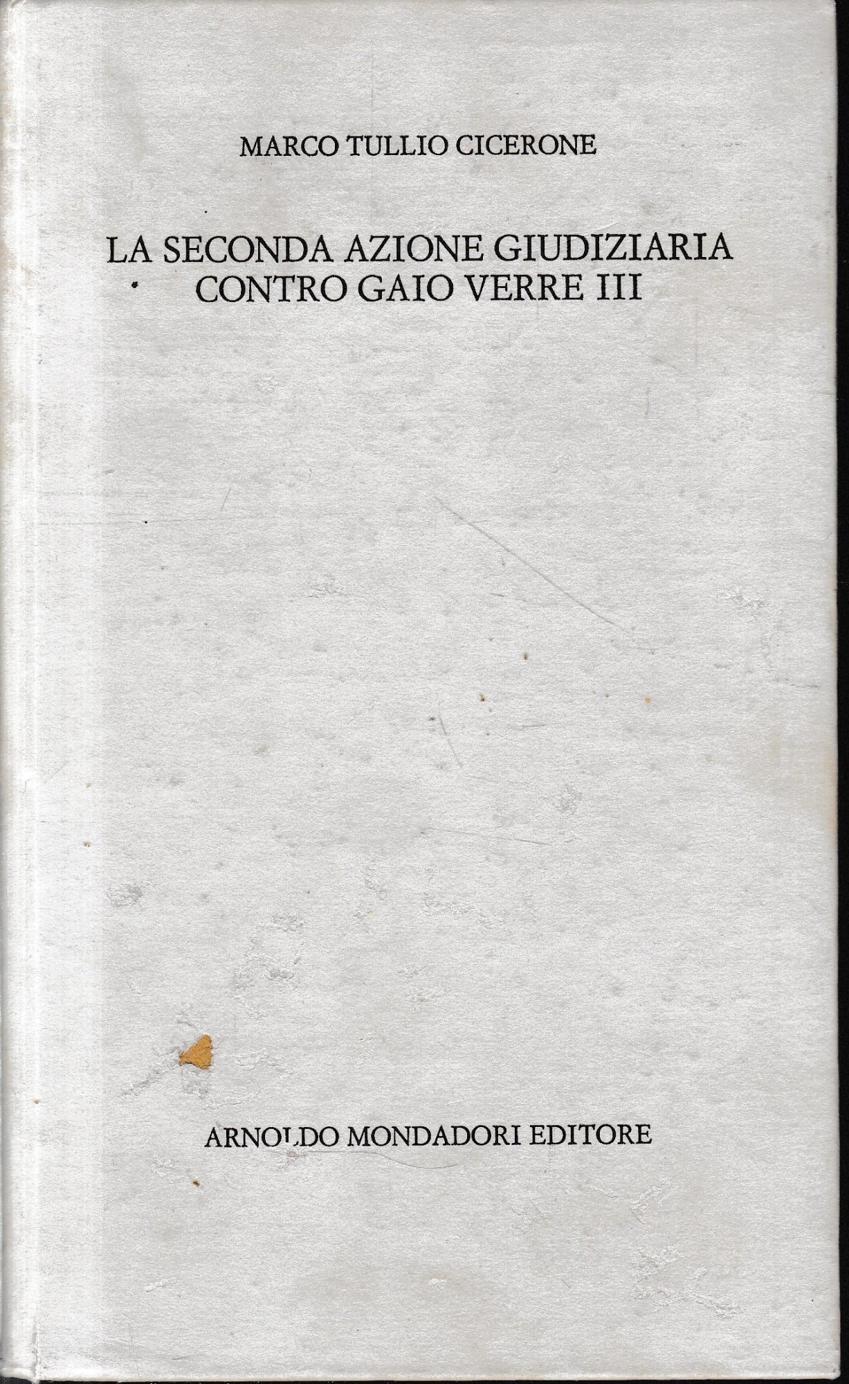 La seconda azione giudiziaria contro Gaio Verre, vol. 3, tomo 1, libro III. Testo Italiano e latino - copertina