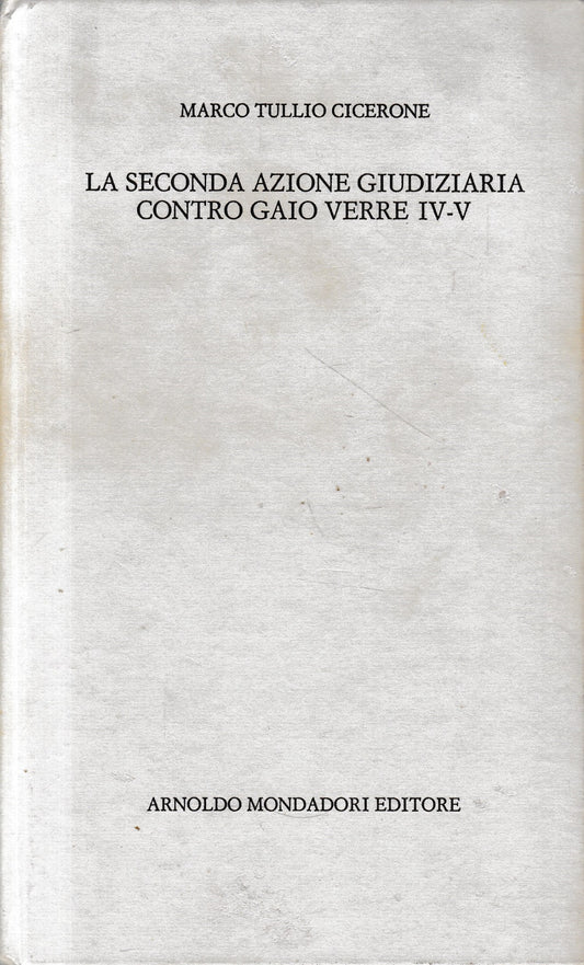 La seconda azione giudiziaria contro Gaio Verre, vol. 3, tomo 2, libri IV-V. Testo in Italiano e Latino - copertina