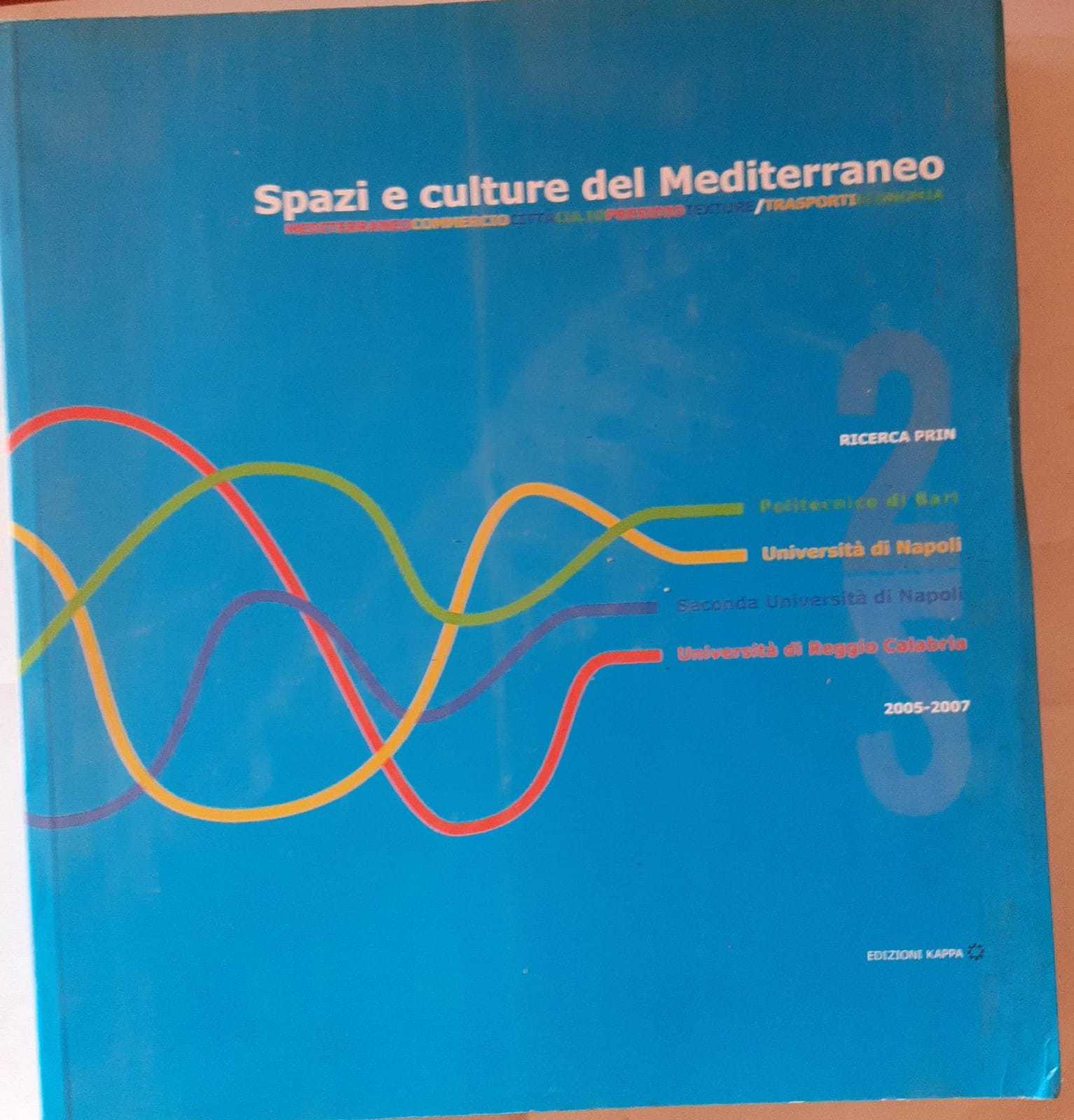 Spazi e Culture del Mediterraneo. Mediterraneo commercio città culto presidio texture trasporti economia. - copertina