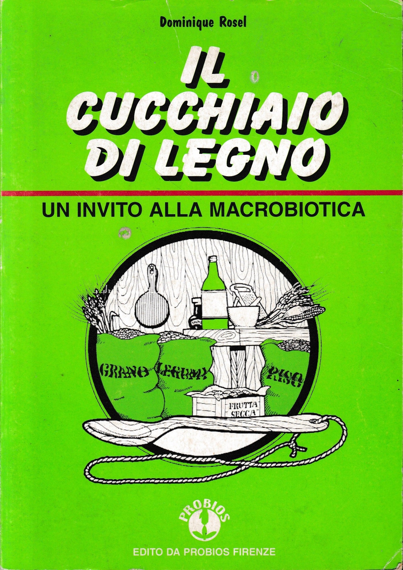 Il cucchiaio di legno. Un invito alla macrobiotica - copertina