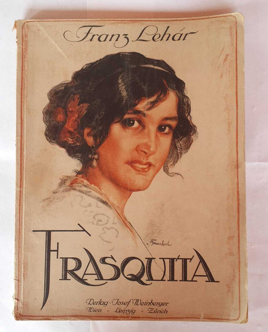 Frasquita operette in drei Akten von DR. A. M. Willner und Heinz Reichert musik von Franz Lehar - copertina