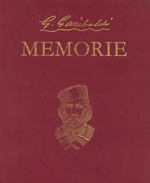 Le Memorie di Garibaldi. Nella Redazione Definitiva del 1872 - copertina
