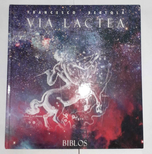 Via lactea. Un percorso nel cielo e nella storia dell'uomo - copertina