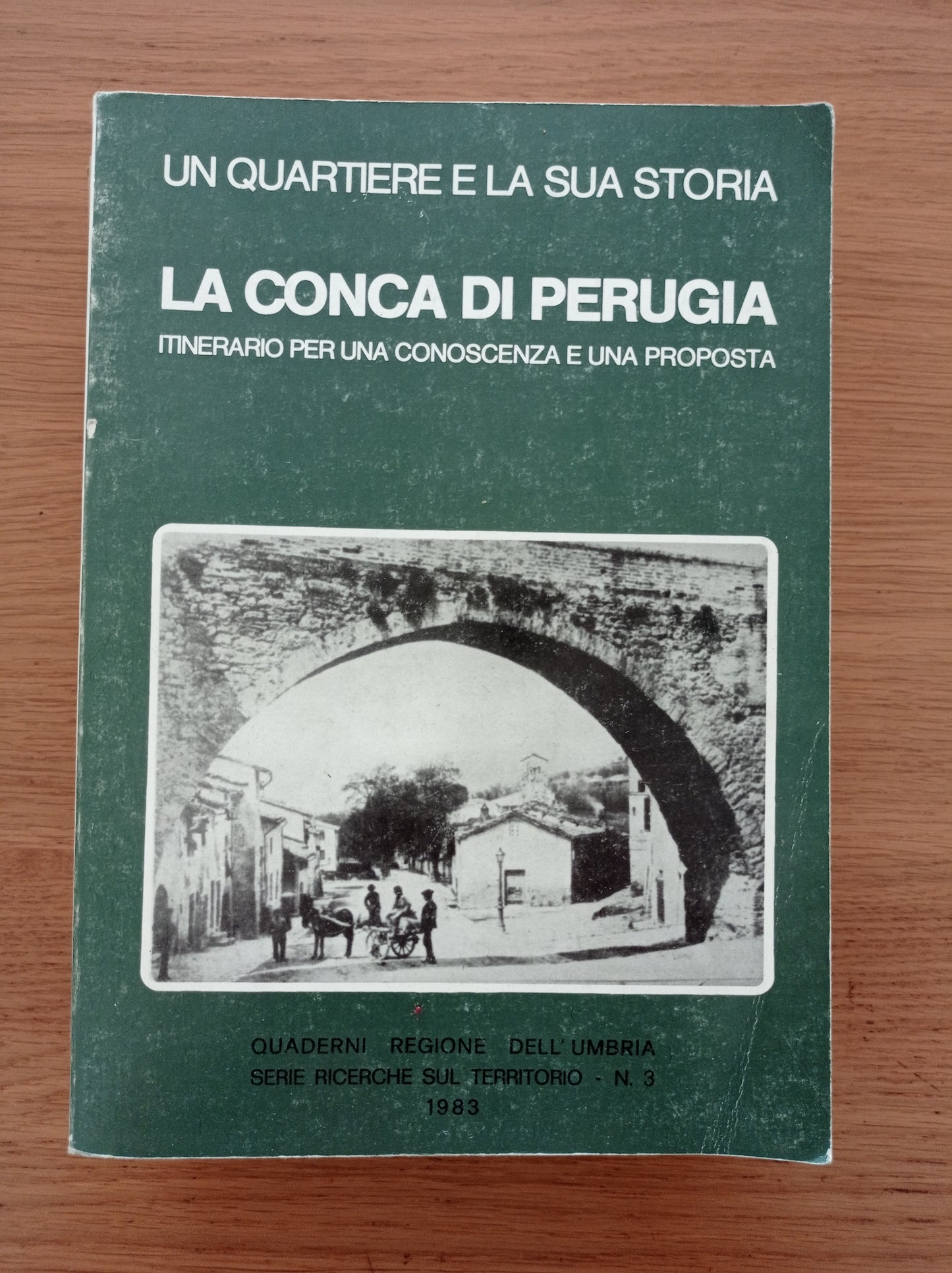 Un quartiere e la sua storia: La Conca di Perugia - copertina