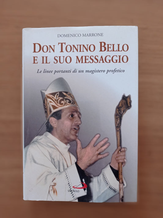 Don Tonino Bello e il suo messaggio. Le linee portanti di un magistero profetico - copertina