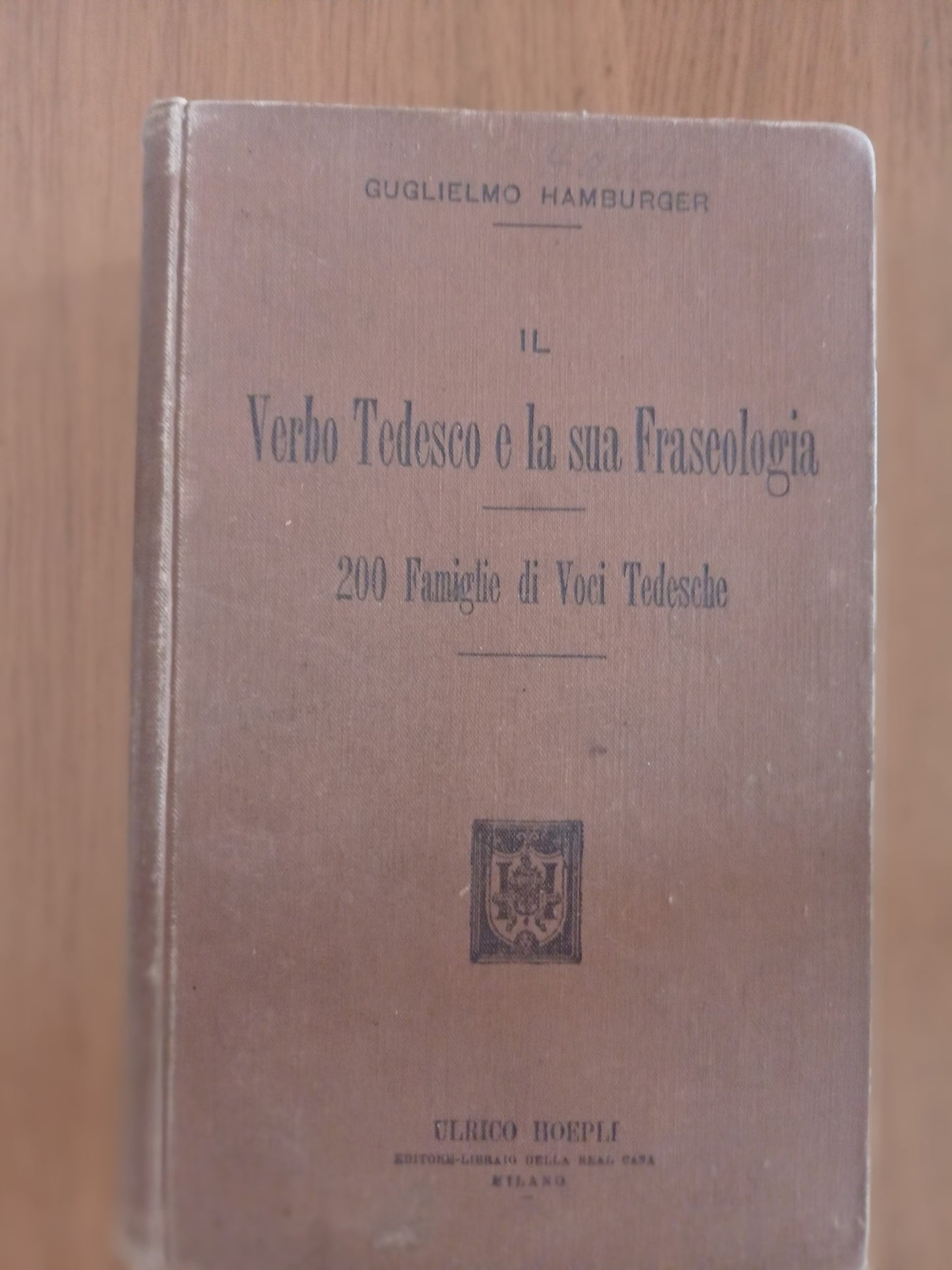 Il Verbo Tedesco e la sua Frascologia 200 Famiglie di Voci Tedesche - copertina