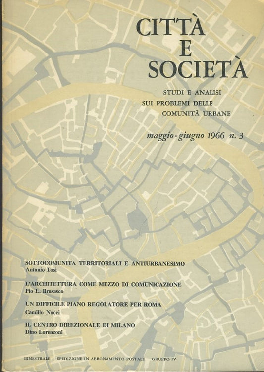 Città e società. Studi e nalisi sui problemi delle comunità urbane. Maggio - Giugno 1966 n. 3 - copertina