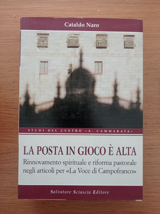 La posta in gioco è alta. Rinnovamento spirituale e riforma pastorale negli articoli per «La voce di Campofranco» - copertina