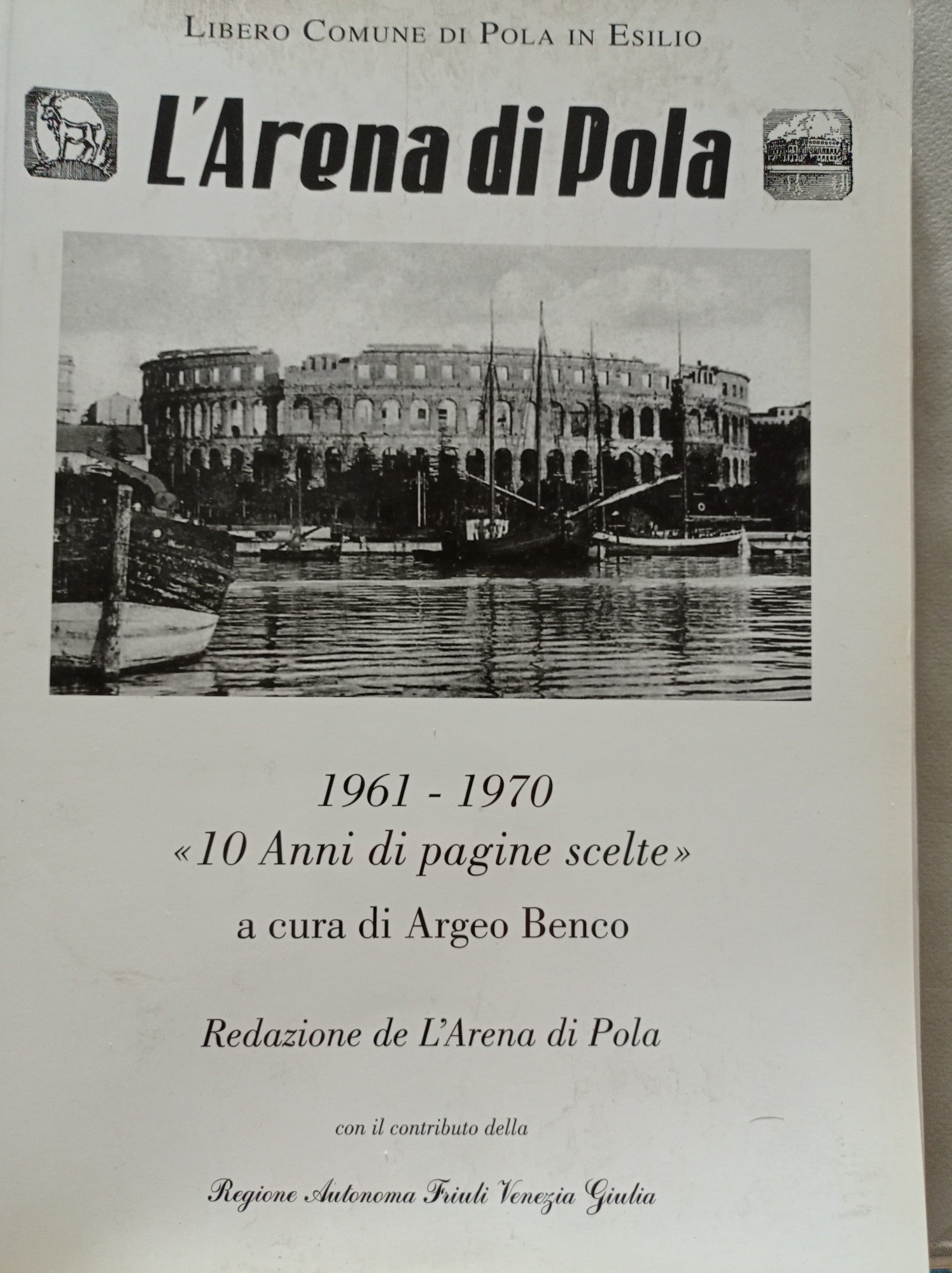 L'Arena di Pola 1961 - 1970 " 10 anni di pagine scelte". - copertina