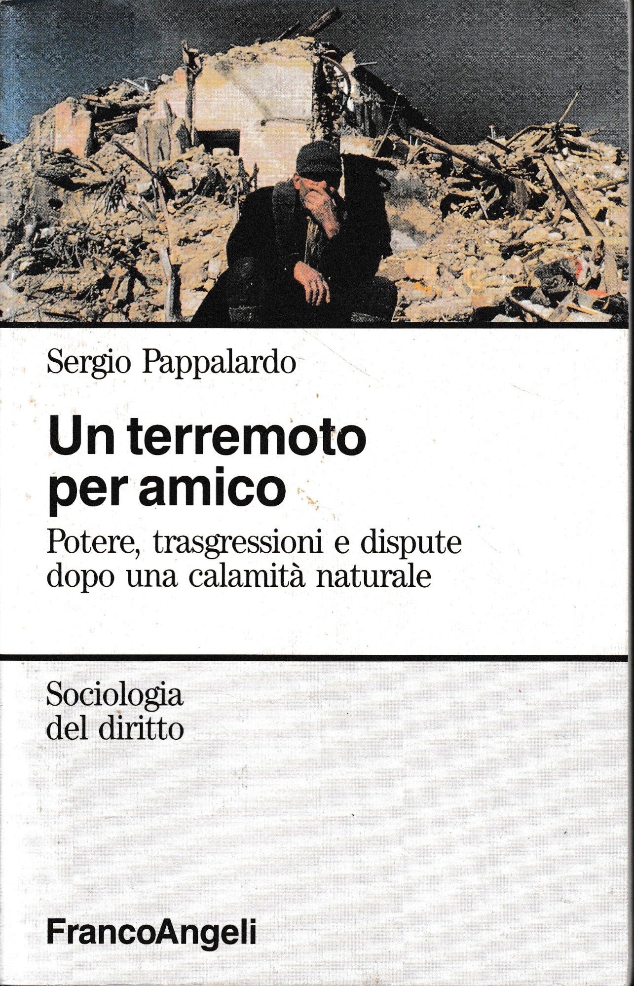 Un terremoto per amico. Potere, trasgressioni e dispute dopo una calamità naturale - copertina