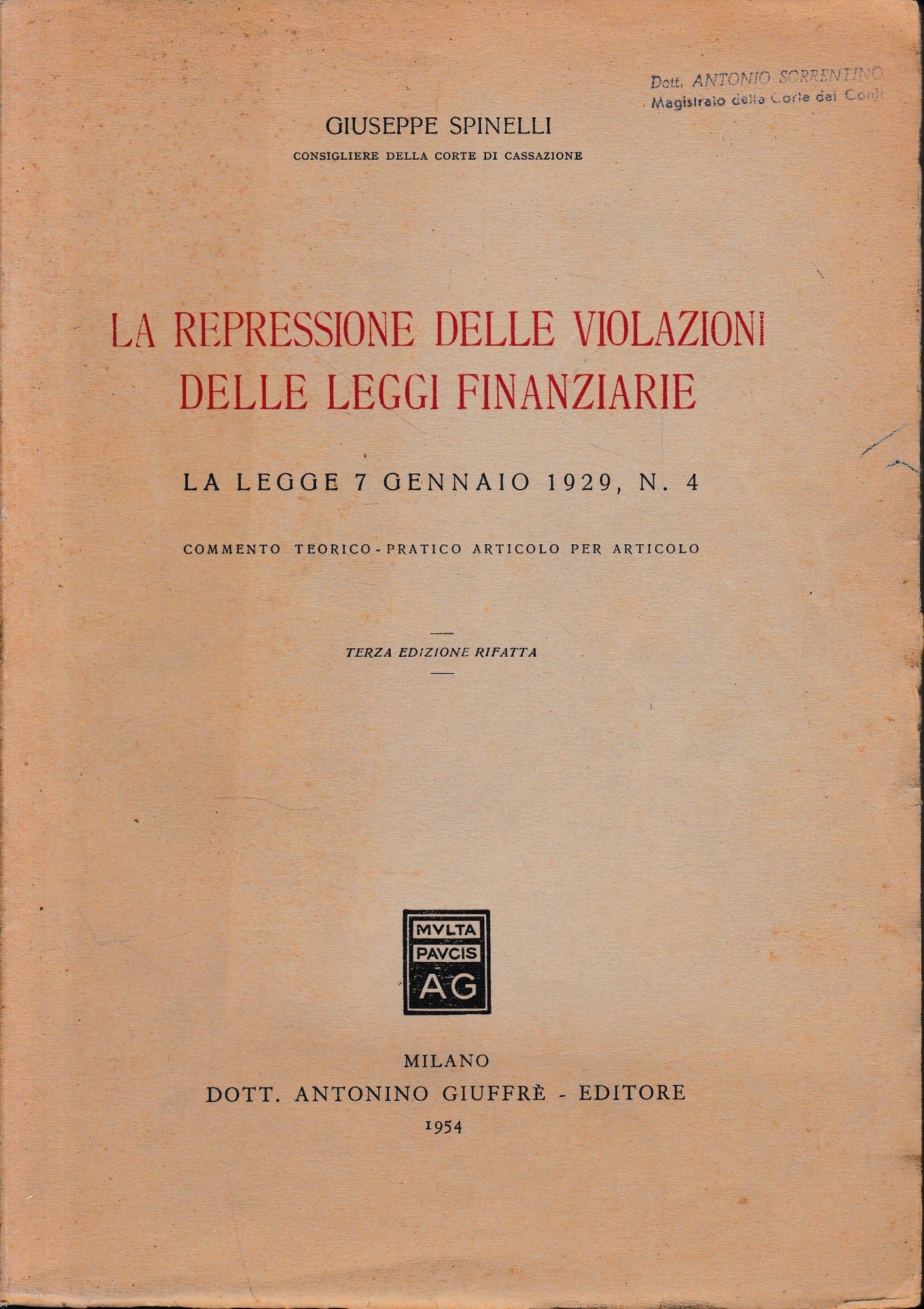 La repressione delle violazioni delle leggi finanziarie. La Legge 7 gennaio 1929 n. 4 commento teorico pratico articolo per articolo - copertina
