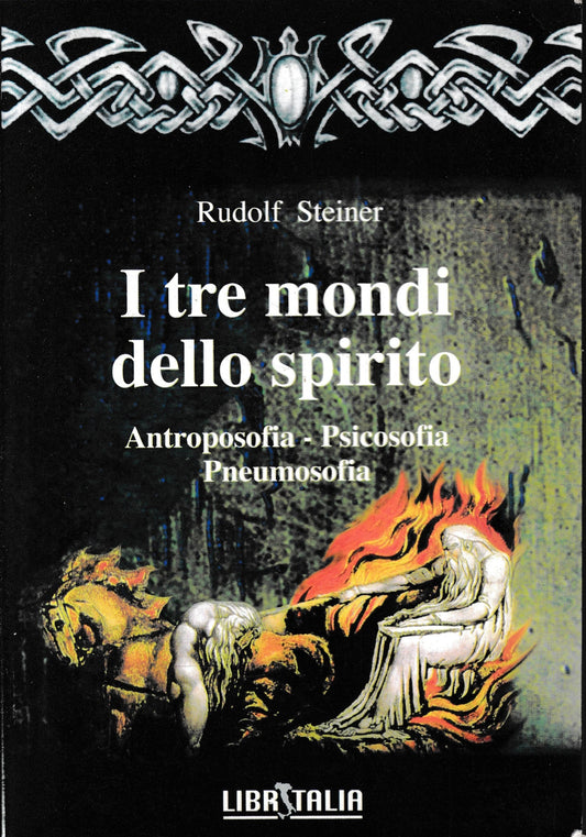 I tre mondi dello spirito.  Antroposofia - Psicosofia - Pneumosofia. - copertina